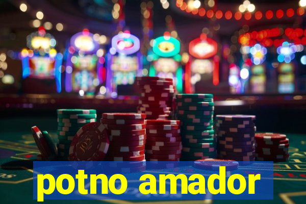 potno amador